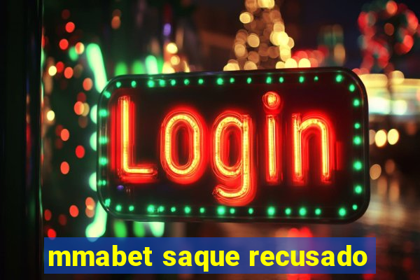 mmabet saque recusado